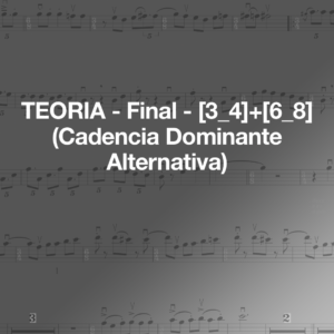 teoria final [3 4]+[6 8] (cadencia dominante alternativa)